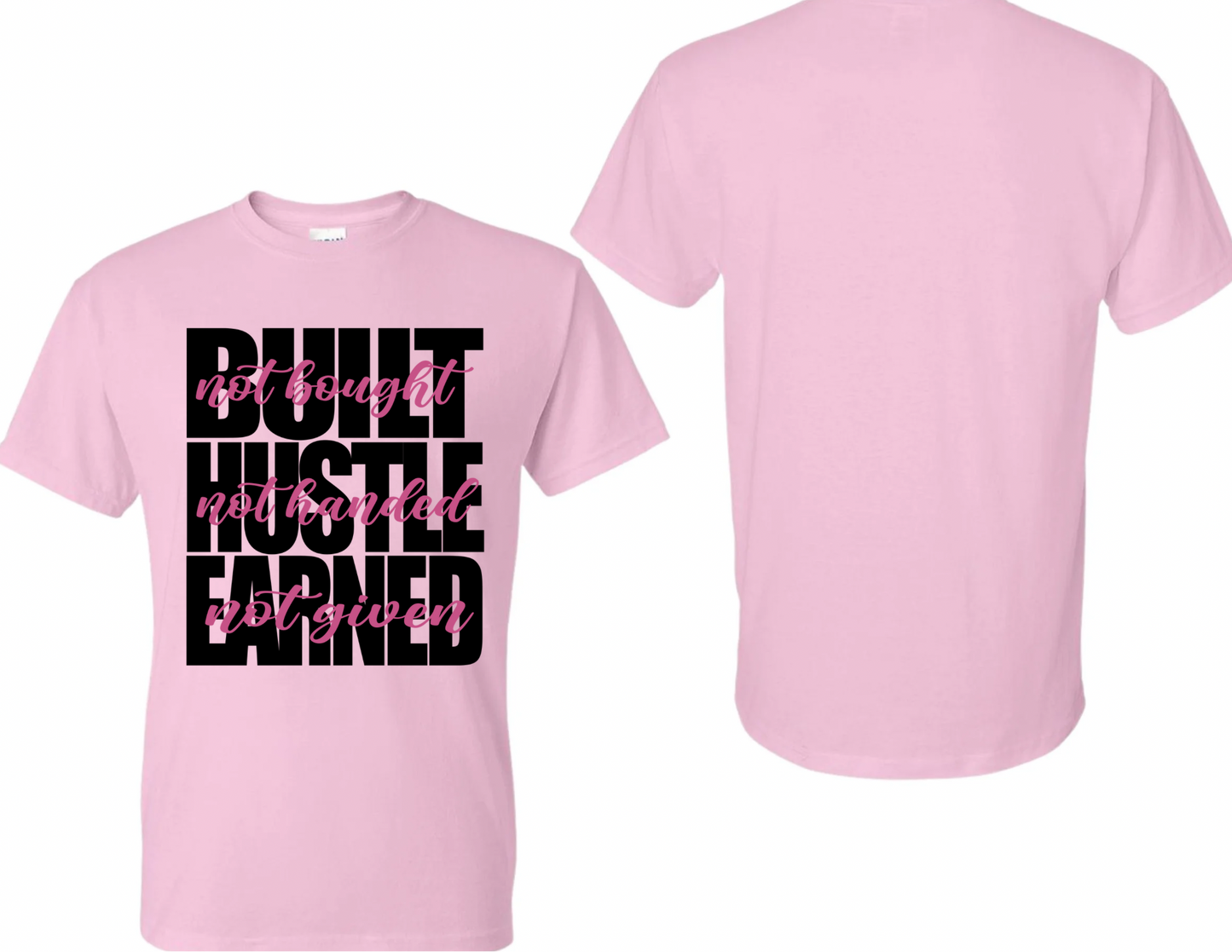 DTF- Built Hustle Earned - Adult