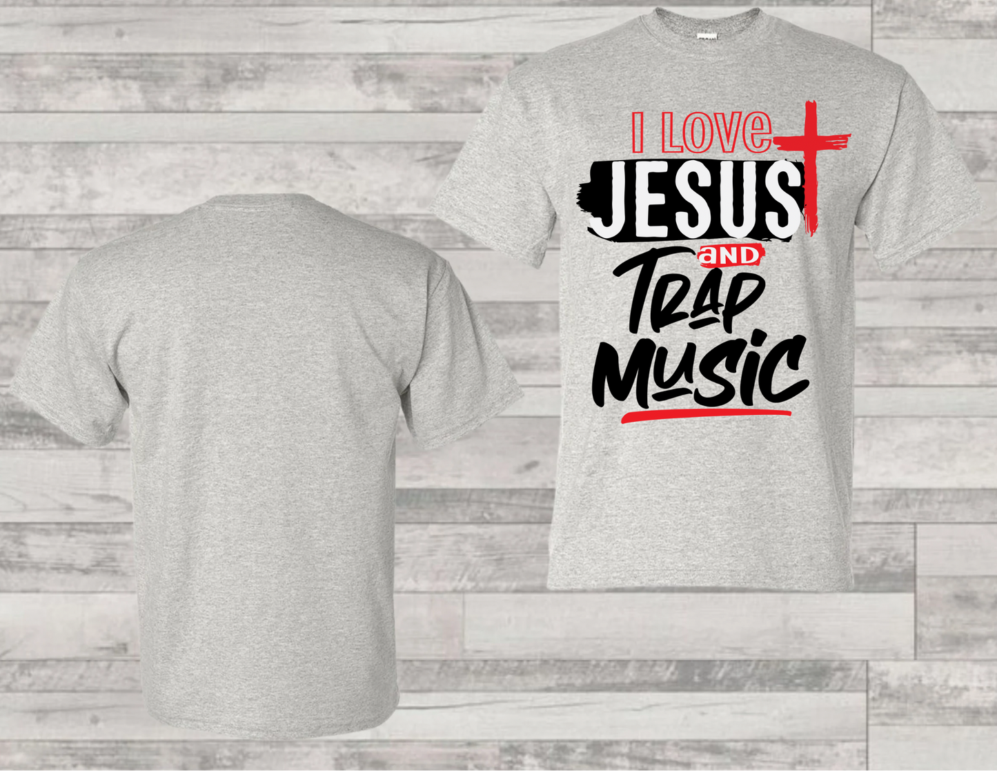 DTF- I Love Jesus and Trap Music - Adult