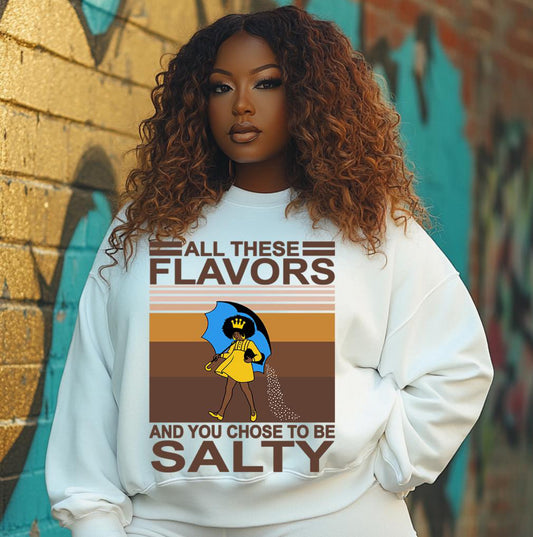 DTF- All These Flavors Salty